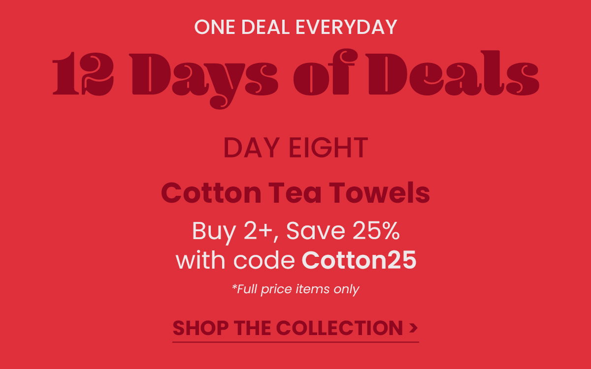 Save 25% on Cotton Tea Towels